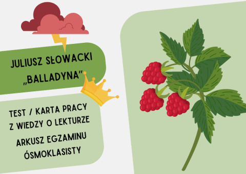 "Balladyna" - zestaw materiałów ćwiczeniowych "Balladyna" - zestaw materiałów ćwiczeniowych