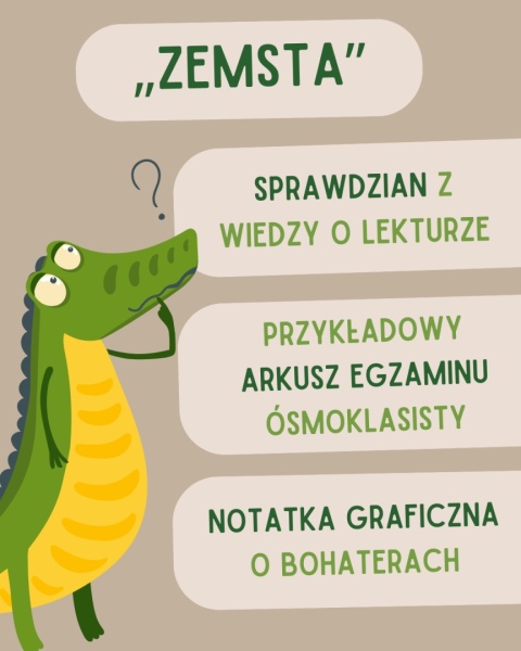 "Zemsta" - zestaw materiałów edukacyjnych i ćwiczeniowych